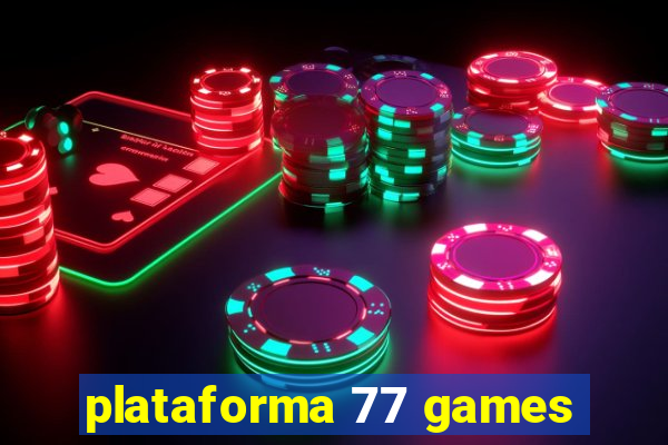 plataforma 77 games